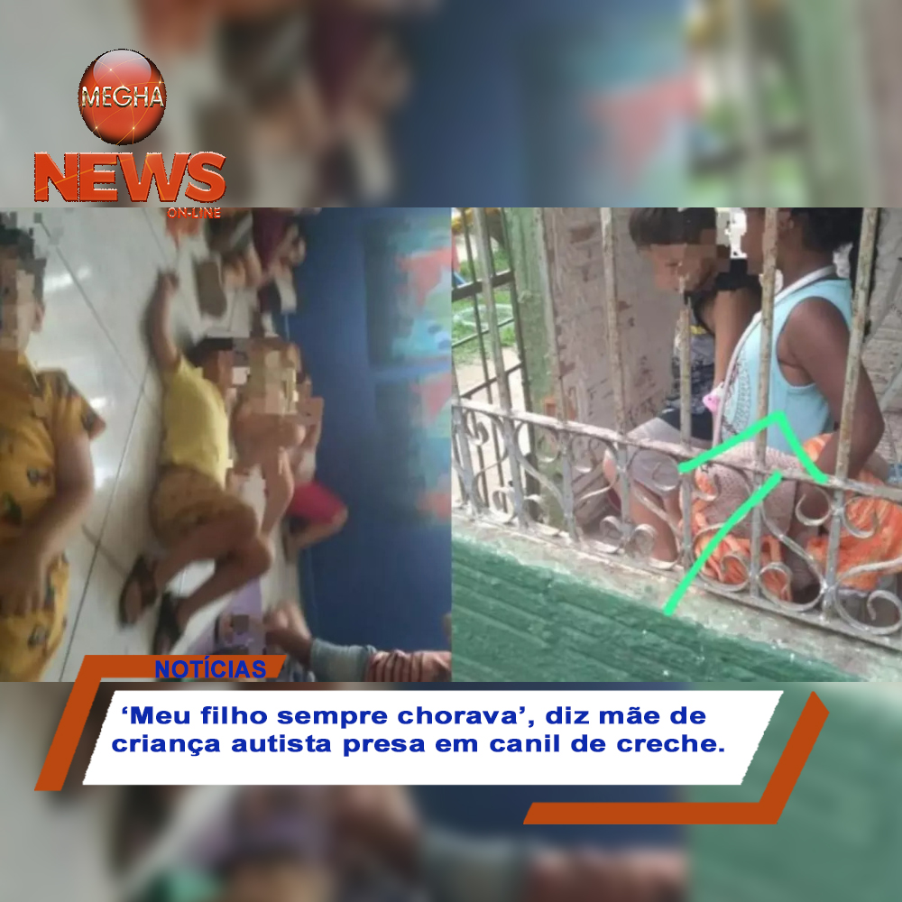 M E De Crian A Autista Denuncia Creche Megha Web Tv